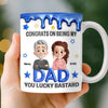Personalized Mug – Gifts For Dad – Congrats On Being My Dad