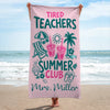 Personalized Beach Towel – Travel Gifts For Teachers – Tired Teacher Summer Club