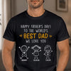 Personalized T-shirt, Hoodie – Gifts For Dad, Grandpa – Best Dad Of The World