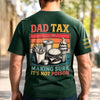 Personalized Dad Tax Back Printed Shirt – Gifts For Dad, Grandpa – Running On Coffee And Dad Jokes