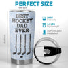 Personalized Tumbler - Gifts For Dad, Grandpa, Hockey Lovers, Sports Fans, Sports Lovers - Best Hockey Dad Ever
