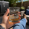 Personalized Whiskey Glass – Gifts For Men – I'll Be In The Yackyard