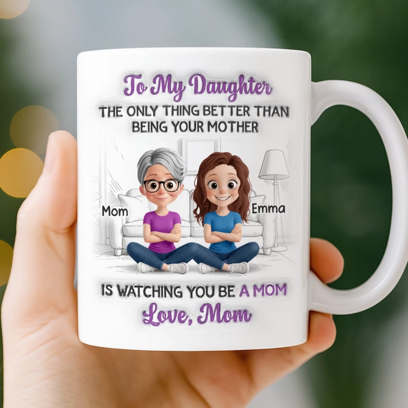 Custom 3D Inflated Effect Printed Mug - Personalized Mother's Day Gifts For Mom, Daughter - Always My Little Girl