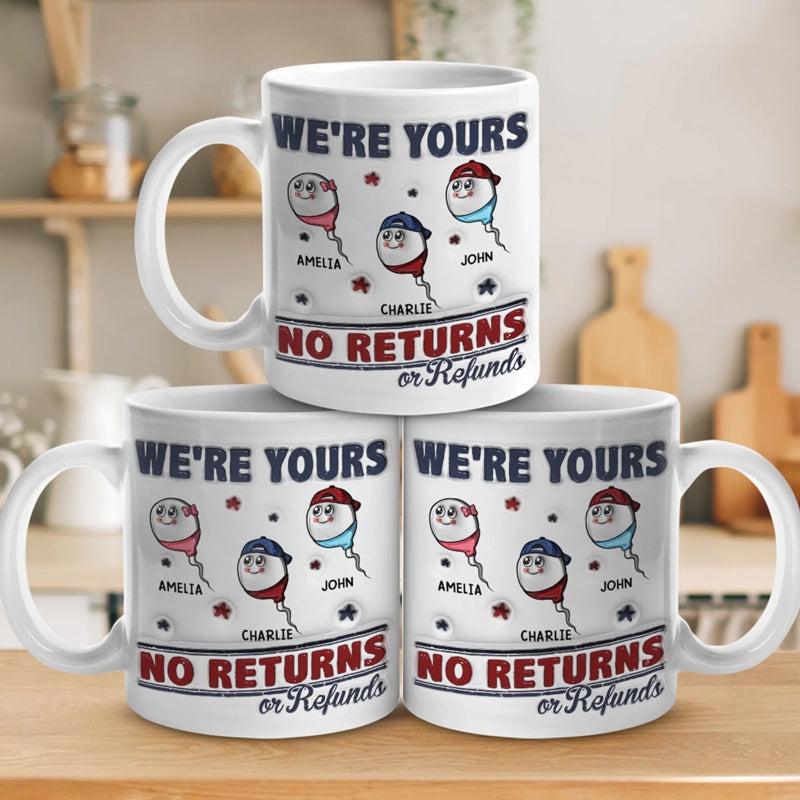 Personalized Mug – Father’s Day Gift For Dad – I'm Yours, No Returns