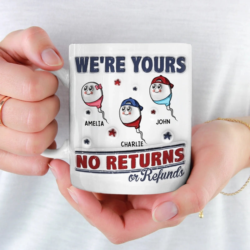Personalized Mug – Father’s Day Gift For Dad – I'm Yours, No Returns