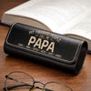 Personalized Leather Glasses Case – Father’s Day Gift For Dad – My Favorite Person Calls Me Papa