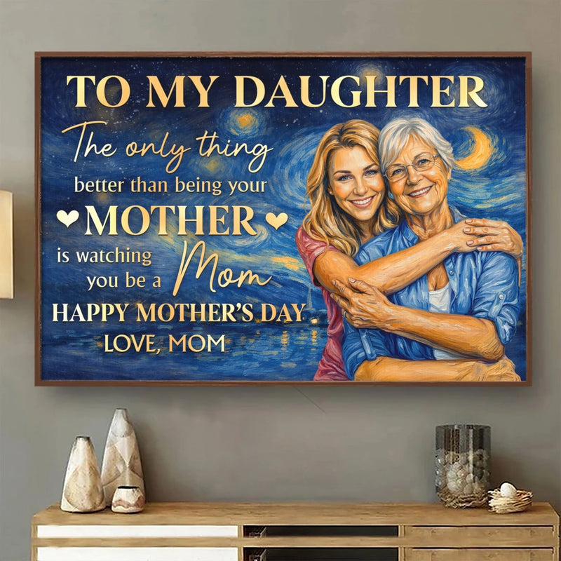 Personalized Photo Horizontal Poster – Mother's Day Gift For Daughter – Proud Of The Mother You’ve Become