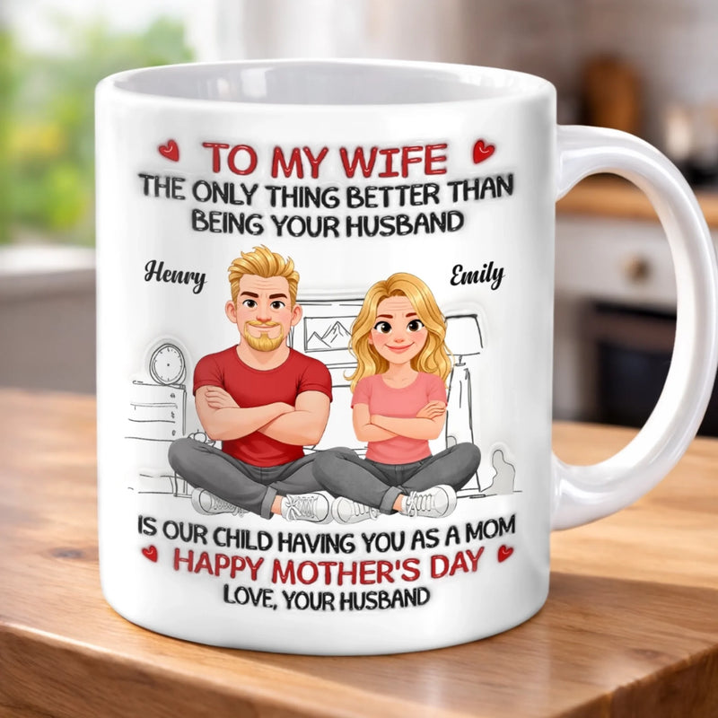 Personalized Mug – Mother's Day Gift For Wife –  Our Child Got The Best Mom Ever