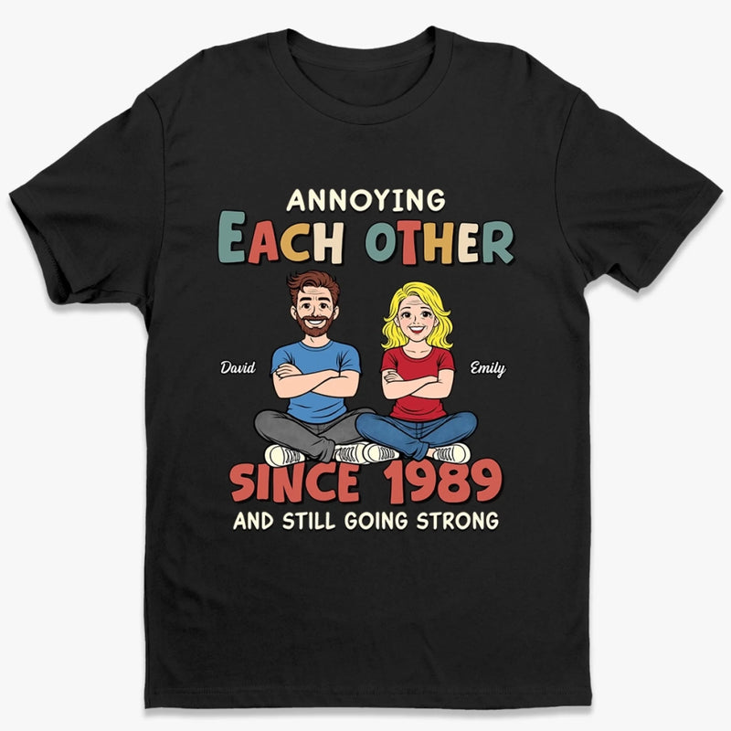 Personalized Unisex T-shirt, Hoodie – Gifts For Couple – Annoying Each Other