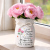 Personalized Ribbon Flower Vase – Mother’s Day Gifts for Daughter, Daughter-In-Law– You Are Truly Loved