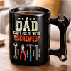 Personalized Wrench Handle Mug – Father's Day Gifts For Dad, Grandpa – Fixing Everything Like Dad
