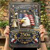 Personalized America 250th Anniversary  Metal Sign – Gifts For Family – Rooted In Freedom Raised With Pride