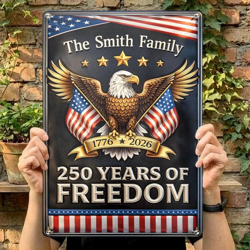 Personalized America 250th Anniversary  Metal Sign – Gifts For Family – Still Standing, Still Free