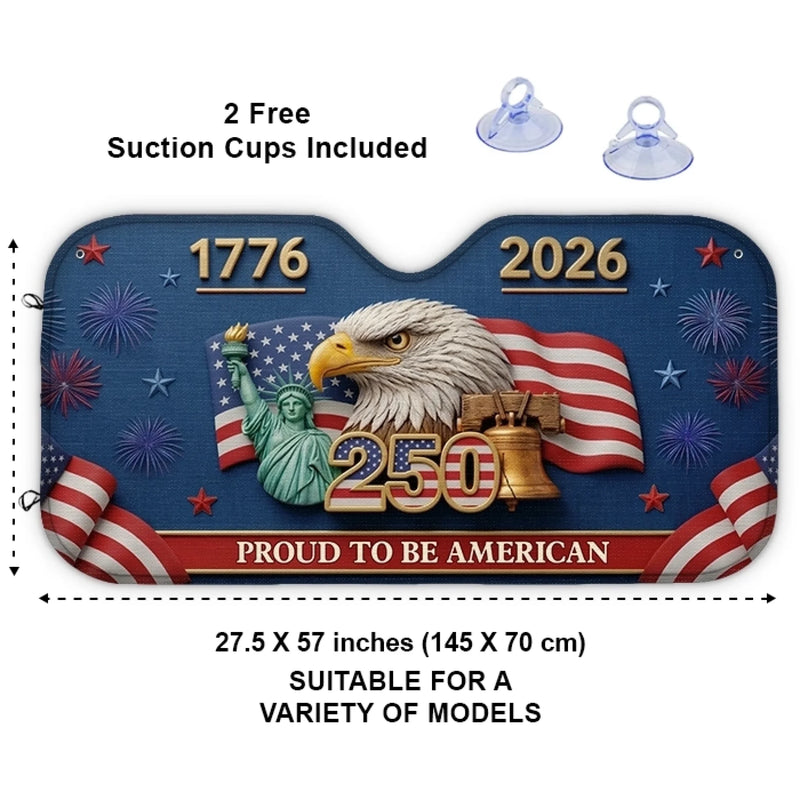 Personalized America 250th Anniversary – Custom Auto Windshield Sunshade – Gifts For Women, Men  – Land Of The Free