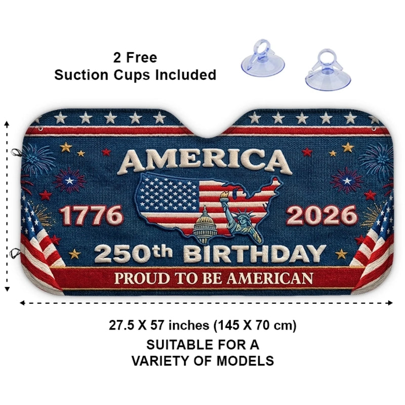 Personalized America 250th Anniversary – Custom Auto Windshield Sunshade – Gifts For Women, Men  – One Nation, Endless Pride