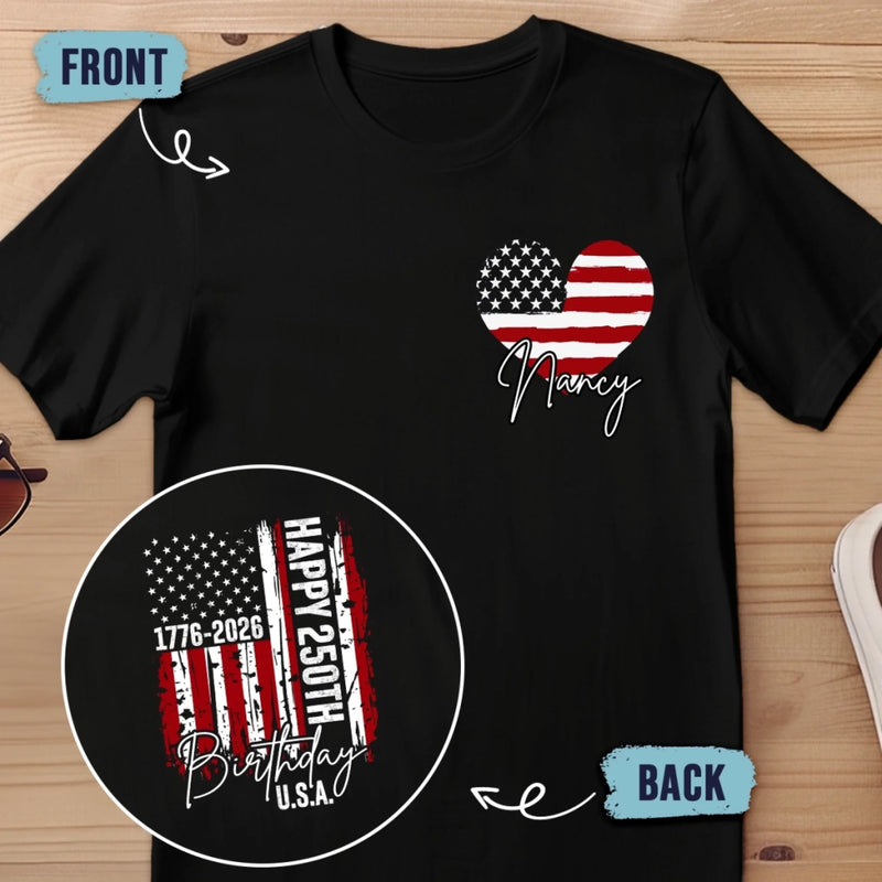 Personalized America 250th Anniversary – Back And Front Printed Unisex T-shirt – Gifts For Men, Women – We Love Freedom