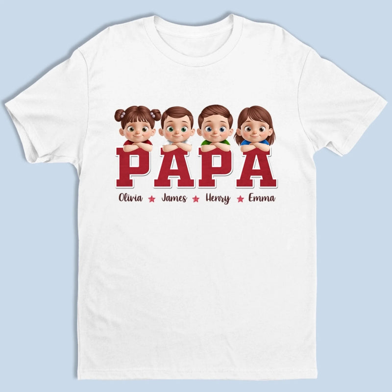 Personalized Unisex T-shirt, Hoodie – Father's Day Gifts For Dad – Proud To Be Their Papa