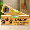 Personalized Wooden Bottle Opener With Built-in Spirit Level – Father's Day Gifts For Grandpa, Dad –  Dad Makes Everything Better