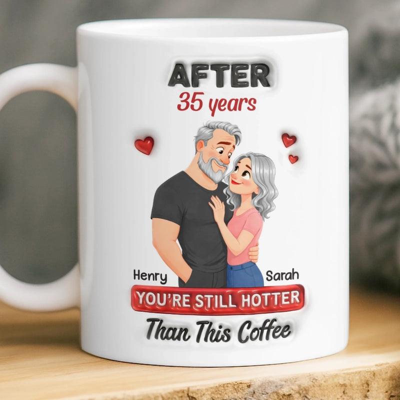Personalized Mug – Gifts For Couple – You're Still Hotter Than This Coffee