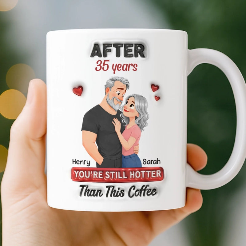 Personalized Mug – Gifts For Couple – You're Still Hotter Than This Coffee