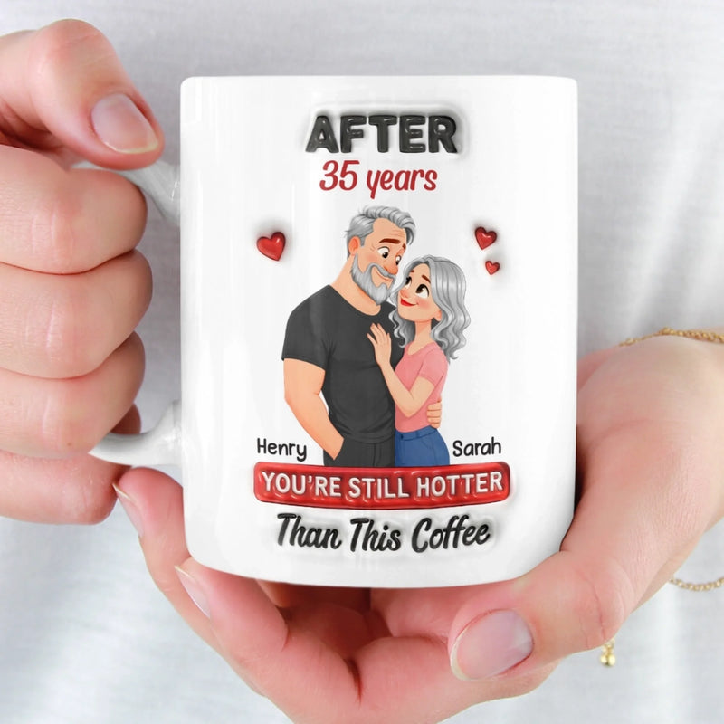 Personalized Mug – Gifts For Couple – You're Still Hotter Than This Coffee