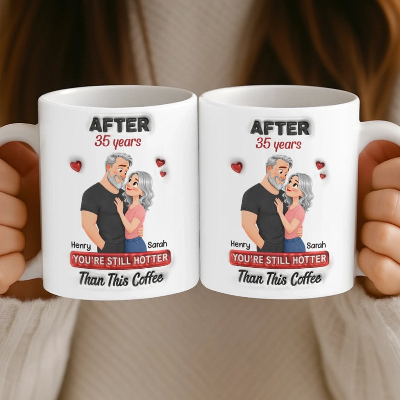 Personalized Mug – Gifts For Couple – You're Still Hotter Than This Coffee
