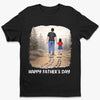 Personalized Unisex T-shirt, Hoodie – Father's Day Gifts For Dad, Grandpa – Dad Is Always There