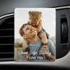 Personalized Photo Acrylic Car Vent Clip – Gifts For Dad – Drive Safe, My Forever Hero