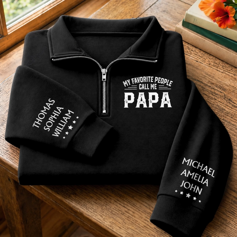 Personalized Unisex Quarter Zip Sweatshirt – Father's Day Gifts For Grandpa, Dad – My Greatest Blessings Call Me Papa