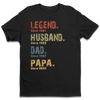 Personalized Unisex T-shirt, Hoodie – Gifts For Dad, Grandpa – Legend, Husband, Dad