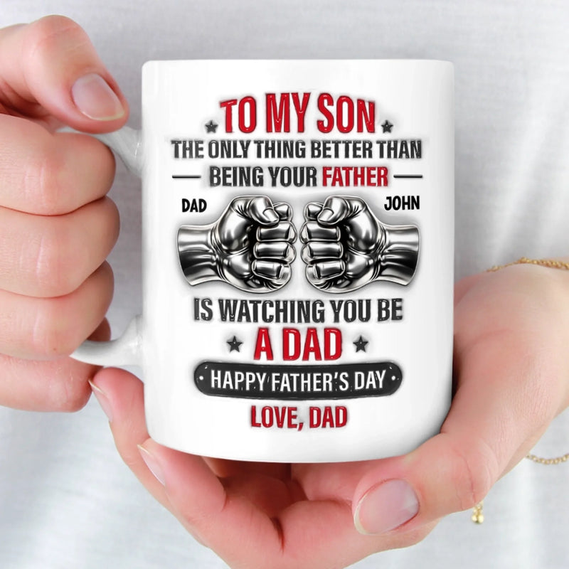 Personalized Mug – Gifts For Son – Watching You Be A Dad