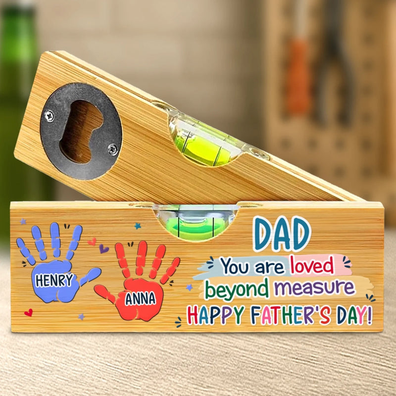 Personalized Wooden Bottle Opener With Built-in Spirit Level – Father's Day Gifts For Grandpa, Dad –  You Are Loved Beyond Measure