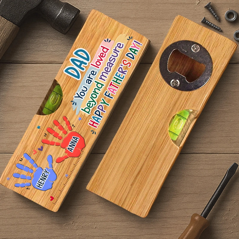 Personalized Wooden Bottle Opener With Built-in Spirit Level – Father's Day Gifts For Grandpa, Dad –  You Are Loved Beyond Measure