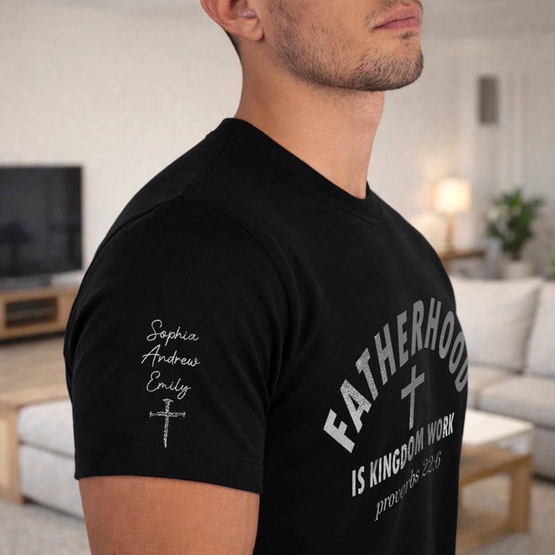 Personalized T-Shirt With Sleeve Design – Gifts For Dad – Fatherhood Is Kingdom Work