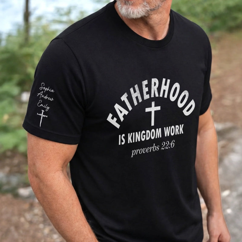 Personalized T-Shirt With Sleeve Design – Gifts For Dad – Fatherhood Is Kingdom Work