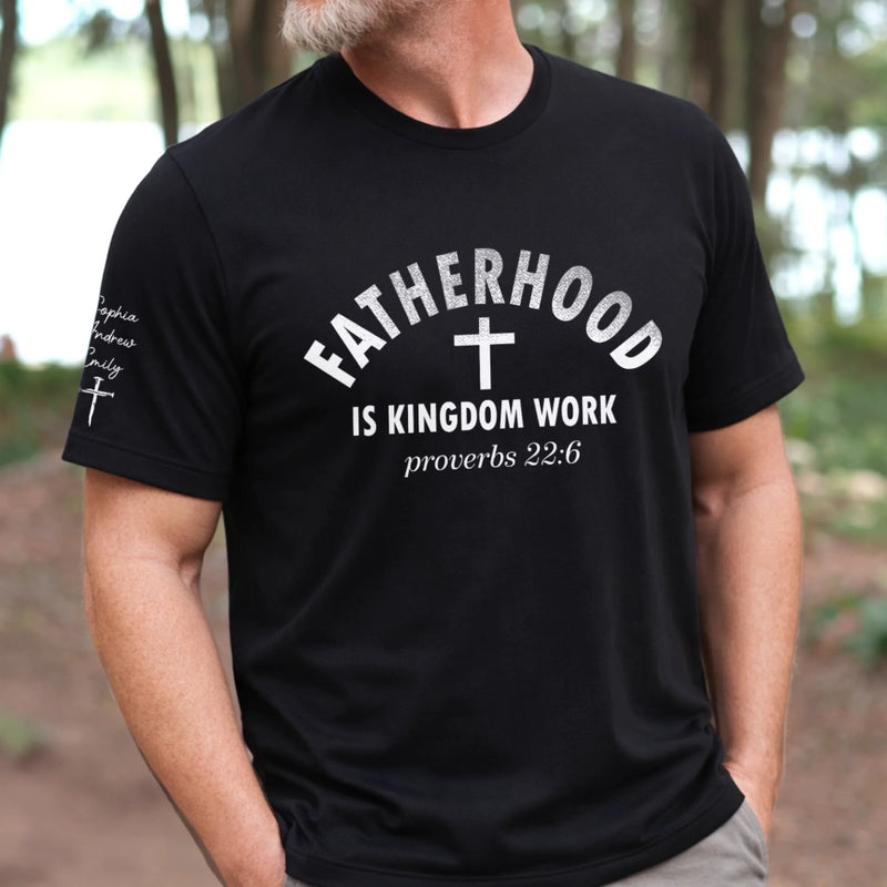 Personalized T-Shirt With Sleeve Design – Gifts For Dad – Fatherhood Is Kingdom Work