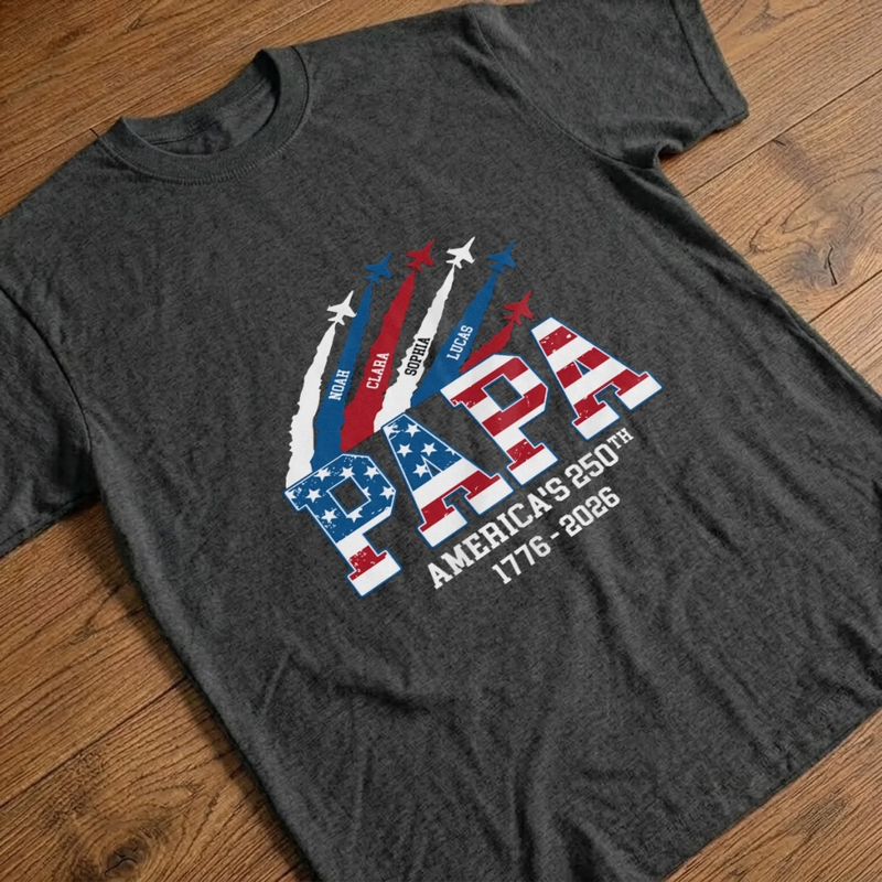 Personalized America 250th Anniversary – T-shirt, Hoodie – Gifts For Dad, Grandpa – You Make Life Beautiful