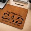 Personalized Desk Mat – Father's Day Gifts For Dad, Grandpa – Dad Loved Every Day