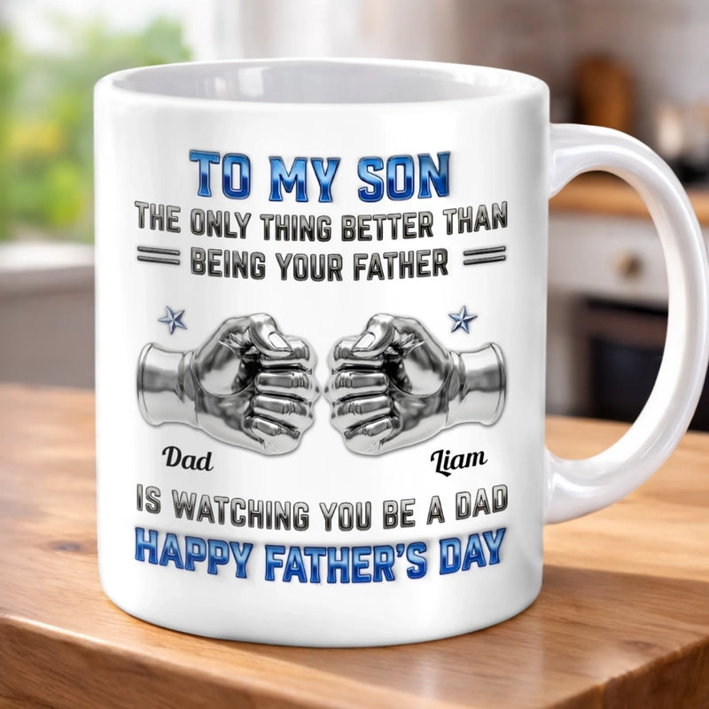 Personalized Mug – Father’s Day Gift From Dad – The Only Thing Better Than Being Your Father
