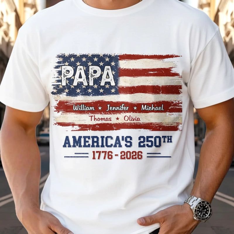 Personalized America 250th Anniversary Unisex T-shirt, Hoodie – Gifts For Dad, Grandpa – Built On Freedom