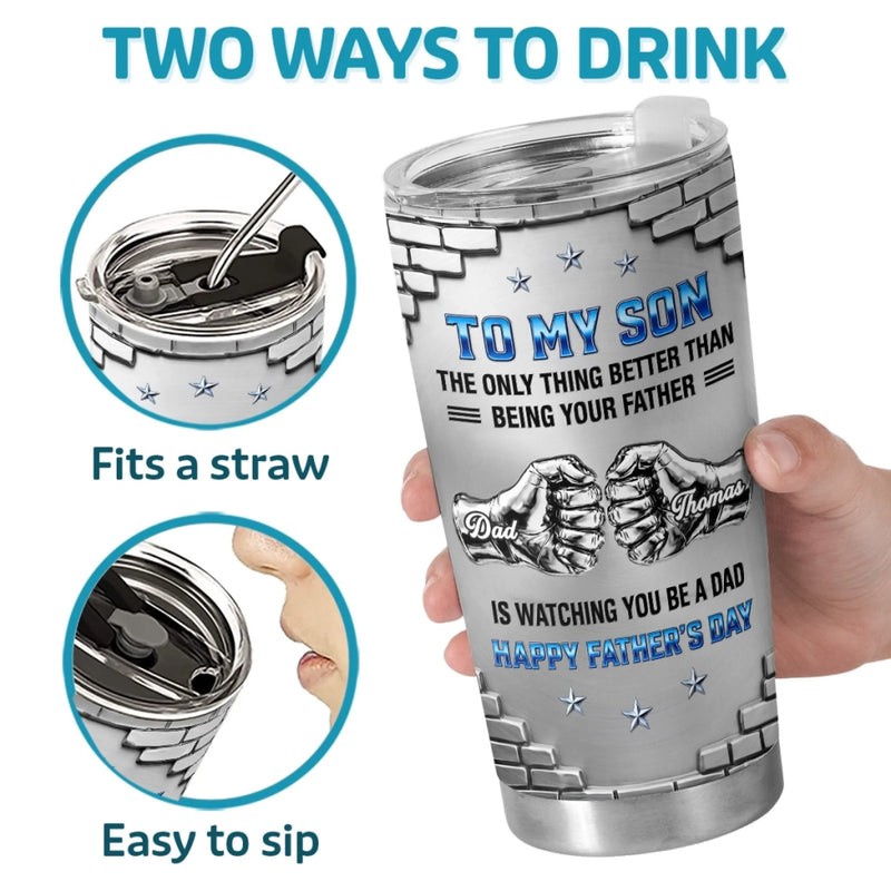 Personalized Tumbler – Father's Day Gifts For Son – Watching You Become A Dad