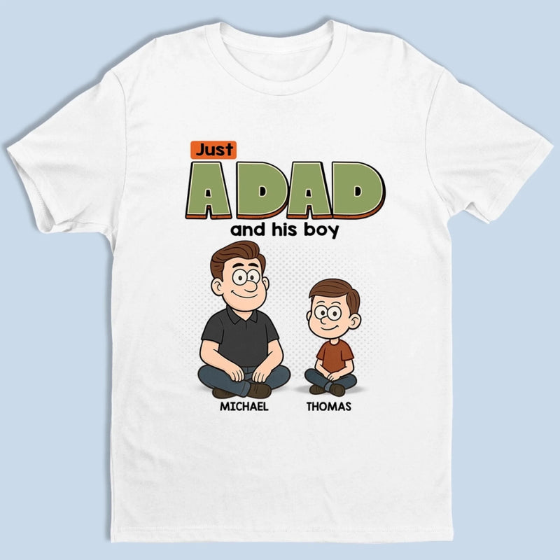 Personalized Unisex T-shirt, Hoodie – Gifts For Dad, Grandpa – Just A Dad And His World