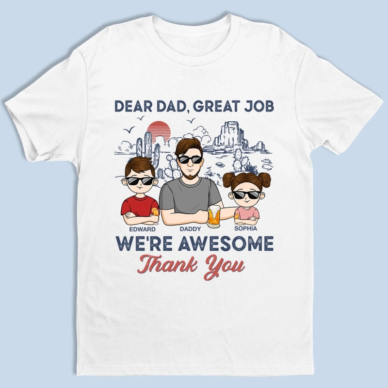Personalized Unisex T-shirt, Hoodie – Gifts For Dad, Grandpa – We’re Awesome Because Of You