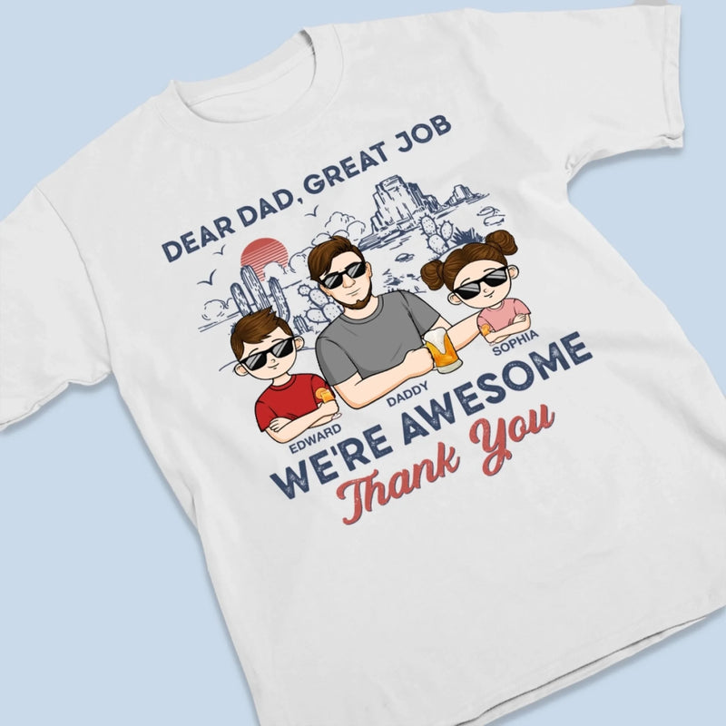 Personalized Unisex T-shirt, Hoodie – Gifts For Dad, Grandpa – We’re Awesome Because Of You
