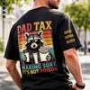 Personalized Dad Tax Back Printed Shirt – Gifts For Dad, Grandpa – Running On Coffee And Dad Jokes