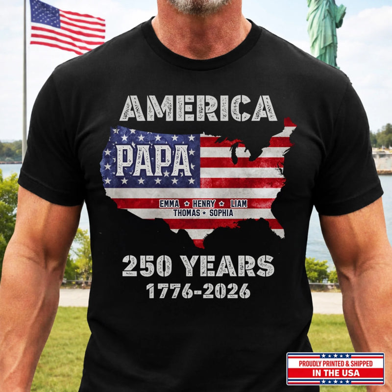 Personalized America 250th Anniversary T-shirt, Hoodie – Gifts For Dad, Grandpa – Proud Dad Proud Legacy