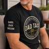 Personalized Dad Tax T-Shirt – Birthday Gifts For Dad, Mom, Grandpa – Certified And Awesome
