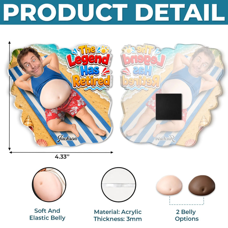 Personalized Photo Dad Bod Belly Squishy Acrylic Fridge Magnet – Funny Gifts For Dad, Grandpa – The Legend Has Retired