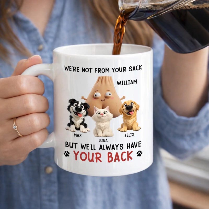 Personalized Mug – Funny Gift For Pet Lovers – I'll Always Have Your Back