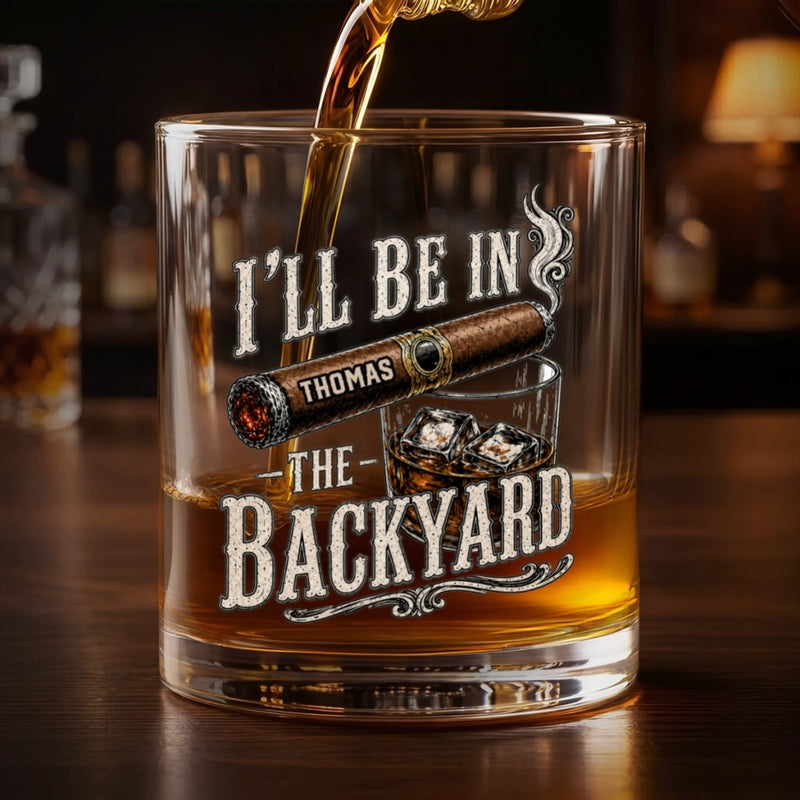Personalized Whiskey Glass – Gifts For Men – I'll Be In The Yackyard